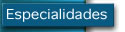 Especialidades